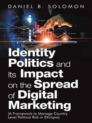 cover image of Identity Politics and Its Impact on the Spread of Digital Marketing